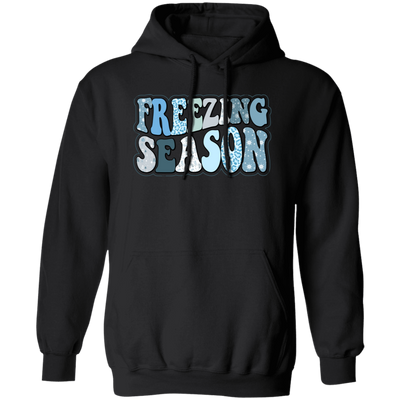 Freezing Season, Love Winter, Snow Season, Love Freezin' Season Pullover Hoodie