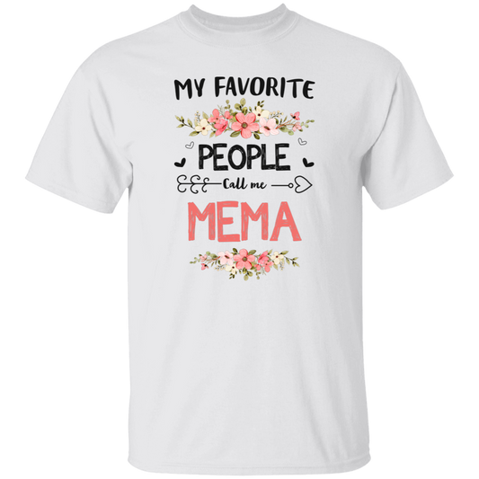 My Favorite People Call Me Mema, Mema Gift, Love Mema Unisex T-Shirt