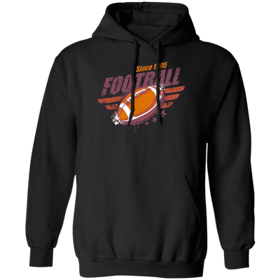 Football Since 1995, 1995 Birthday Gift, Gift For 1995 Play Football Pullover Hoodie