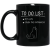 To Do List Is Pet Cats, Crush The Patriarchy, Cat Drawing Black Mug