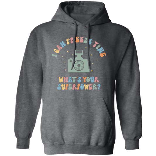 I Can Freeze Time, What's You Superpower, Groovy Cameraman Pullover Hoodie