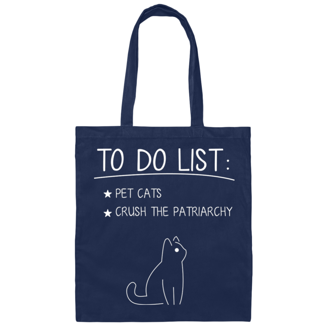 To Do List Is Pet Cats, Crush The Patriarchy, Cat Drawing Canvas Tote Bag