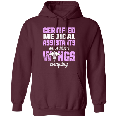 Certified Medical Assistants Earn Wings Everyday, CMA Certified, Doctor Pullover Hoodie