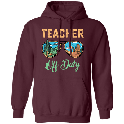 Teacher Off Duty, Landscape, Teacher Lover Pullover Hoodie