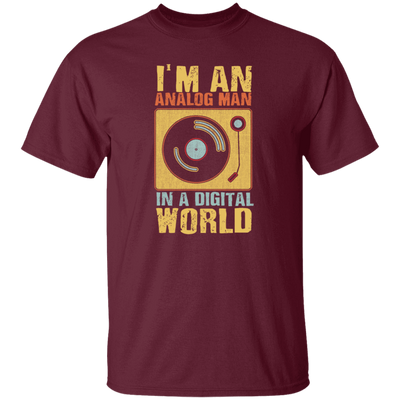 I Am An Analog Man, In A Digital World, Best Digital, Love Digital World Unisex T-Shirt