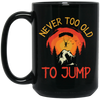 Never Too Old To Jump, Just Jump, Retro Jump Game Black Mug