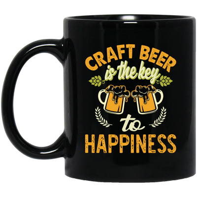 Craft Beer Is The Key To Happiness, Craft Beer, Happiness Black Mug