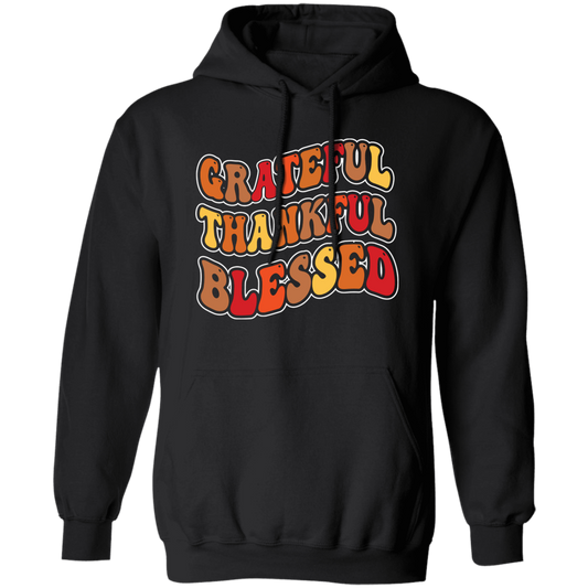 Grateful, Thankful, Blessed, Thankgiving's Day Pullover Hoodie