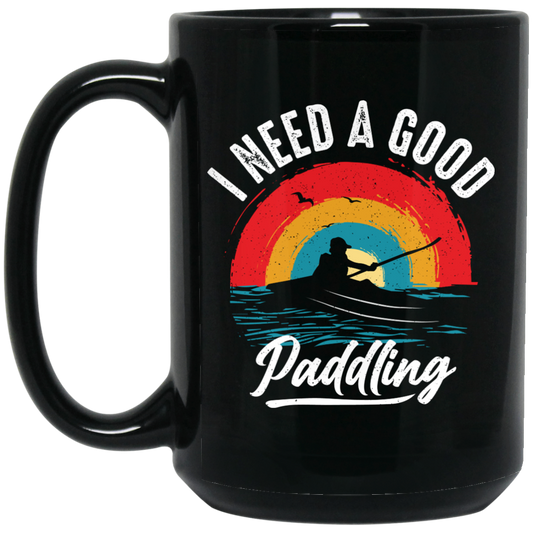 I Need A Good Paddling, Retro Paddling, Kayaking Retro Black Mug