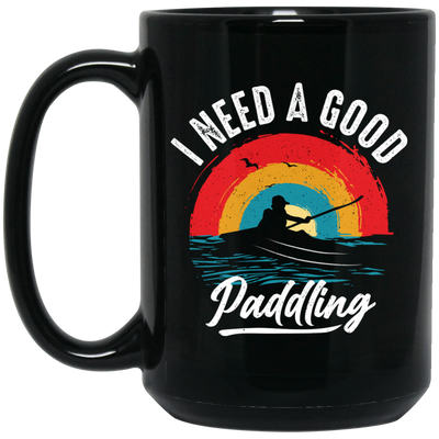 I Need A Good Paddling, Retro Paddling, Kayaking Retro Black Mug