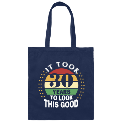 Took 30 Years To Look This Good Canvas Tote Bag