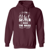 I'm The Oldest Sister, I Make The Rules, Sister Gift, Sister Lover Pullover Hoodie