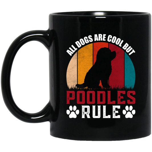 All Dogs Are Cool But Poodles Ryle, Dog Paw, Retro Poodles Black Mug
