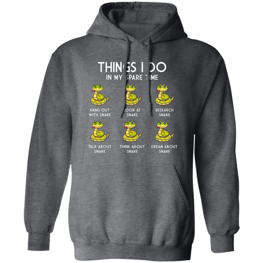 I Love Snake, Think About Snakes In My Spare Time Pullover Hoodie