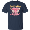 Self Love Club, The Love Club, My Love Unisex T-Shirt