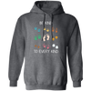 Be Kind To Every Kind, Cute Feet, Human And Animal Pullover Hoodie