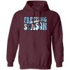 Freezing Season, Love Winter, Snow Season, Love Freezin' Season Pullover Hoodie