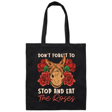 Remember Donkey Stop And Eat Roses Canvas Tote Bag