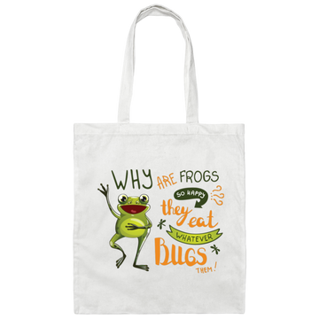 Why Are Frogs So Happy, They Eat Whatever Bugs Them Canvas Tote Bag