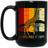 Giraffes Lover, Giraffes Make Me Happy, Animals Moutain Wild Farm Black Mug