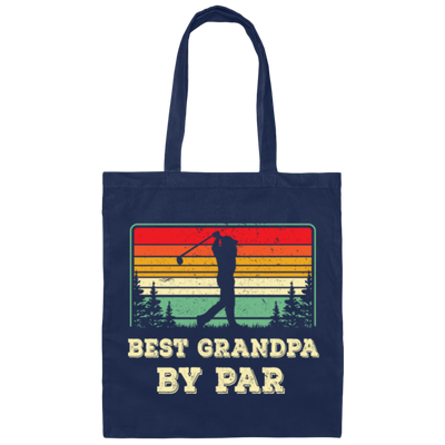 Best Grandpa By Par, Retro Grandpa Golf, Love Golf, Best Daddy Canvas Tote Bag