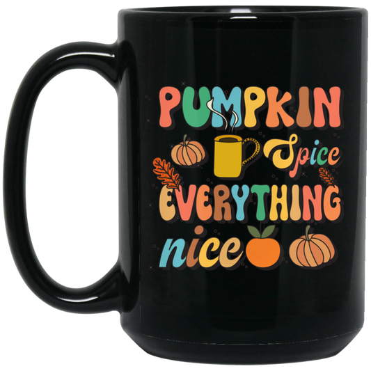 Pumpkin Spice Everything Nice, Pumpkin Fall, Thankful Black Mug