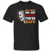 Don't Worry We Eat Brains, You're Safe, Horror Zombie Unisex T-Shirt