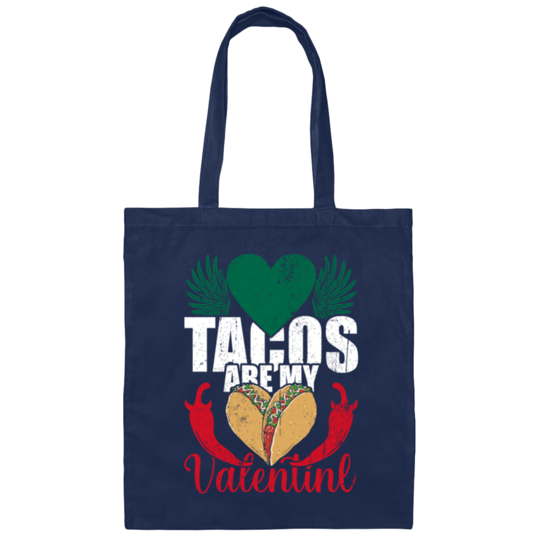 Tacos Are My Valentine Taco Lover Mexican Food Canvas Tote Bag