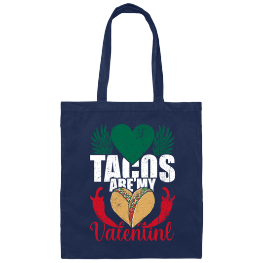 Tacos Are My Valentine Taco Lover Mexican Food Canvas Tote Bag
