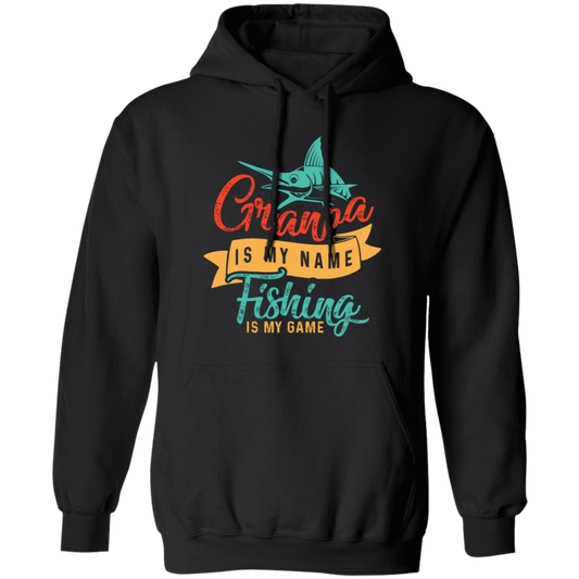 Grandpa Is My Name, Fishing Is My Game, Fishing Game Pullover Hoodie