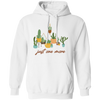 Just One More, Love To Plant Trees, Best Of Trees Pullover Hoodie