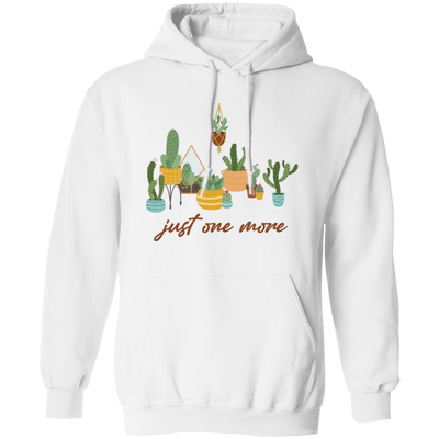 Just One More, Love To Plant Trees, Best Of Trees Pullover Hoodie