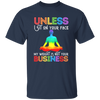 Unless I Sit On Your Face, My Weight Is Not Your Business Unisex T-Shirt