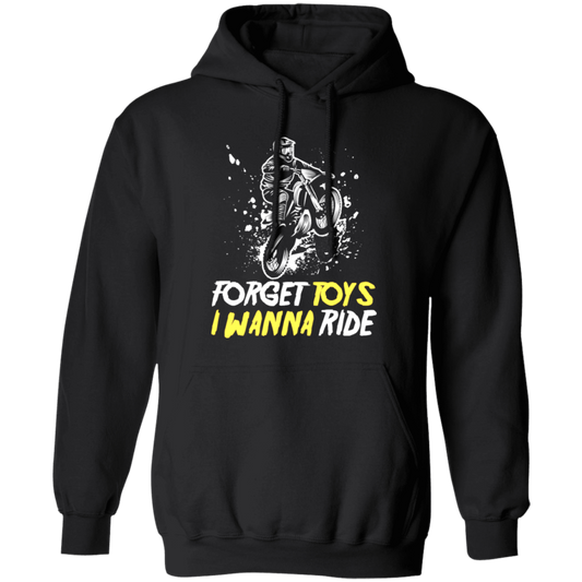 Dirt Bike Racing, Motocross Racer, Forget Toys, I Wanna Ride, Racing Pullover Hoodie