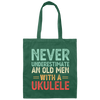 An Old Man With A Ukulele Never Underestimate Gift For Dad Birthday Canvas Tote Bag