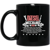 Diesel Mechanic, Can Take Broken Pieces Of Worthless Junk, Toolbox Black Mug