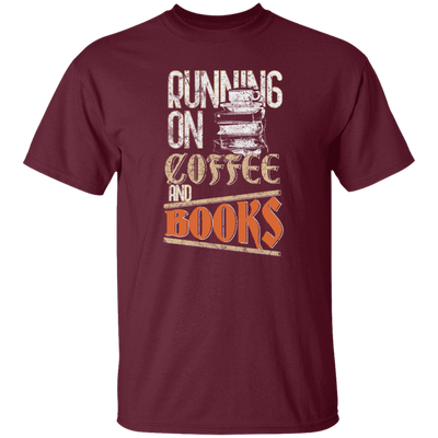 Books And Coffee, Running On Coffee And Books, Love Books, Coffee Unisex T-Shirt