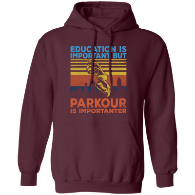 Education Is Important But Parkour Is Importanter, Retro Parkour Pullover Hoodie