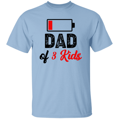 Dad Of 3 Kids, Out Of Battery, Father's Day Gift, Dad Gift Unisex T-Shirt