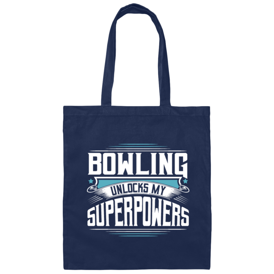 Funny Cool Bowling Ball Pins Champion Quotes, Bowling Unlocks My Super Power Gift Canvas Tote Bag