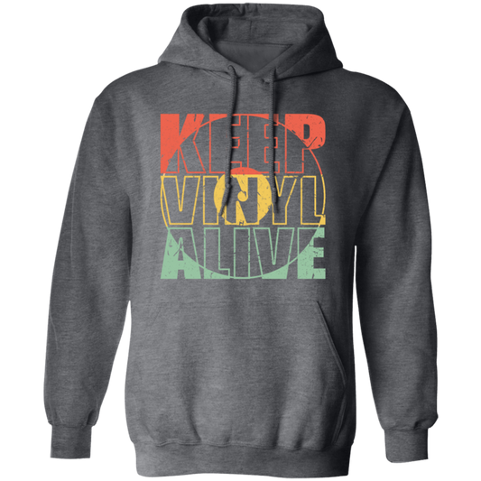 Keep Vinyl Alive, Retro Record, Best Retro Gift, Best Vinyl Vintage Pullover Hoodie