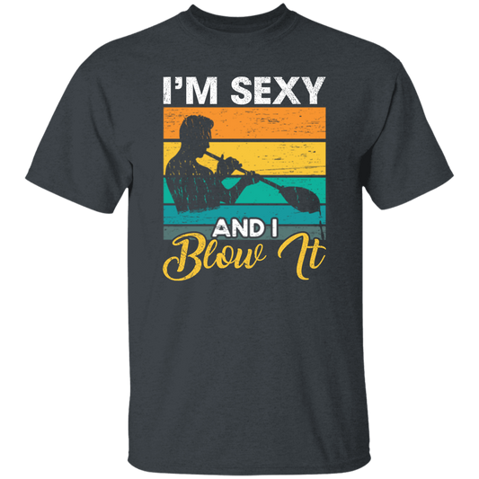 Blow Glass Job, I Am Sexy And I Blow It, Blowing Retro Style Best Jobs Unisex T-Shirt
