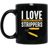 I Love Being An Electrician, I Get To Play With Strippers, Electrician Love Gift Black Mug