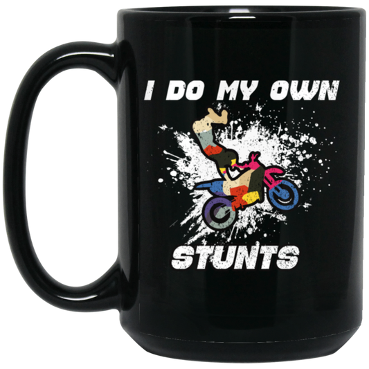 Bike Racer, Rider Lover, I Do My Own, Stunts Love Gift, Best Motor Black Mug