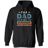 Engineer Gift, Funny Engineering Dad Father Engineer Men Pullover Hoodie