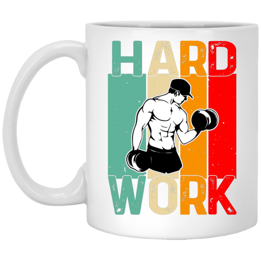 Retro Hard Work, Hard Working, Hard Working To Do The Gym White Mug