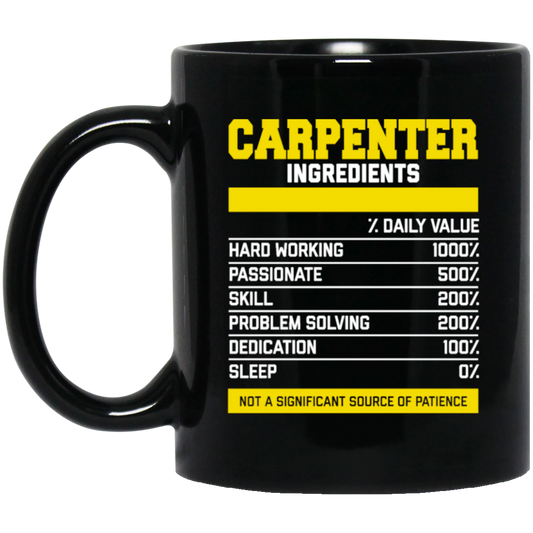 Fantastic Carpenter Ingredients, Carpenter Love Gift, Best Carpenter Black Mug