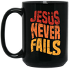 Jesus Never Fails, Jesus Cross, Retro Jesus, Christ Cross Black Mug