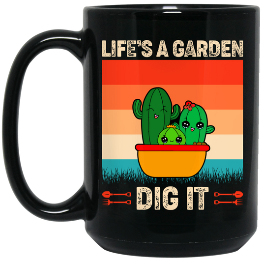 Life Is A Garden, Dig It, Dig My Life, Retro Dig It Black Mug