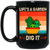 Life Is A Garden, Dig It, Dig My Life, Retro Dig It Black Mug